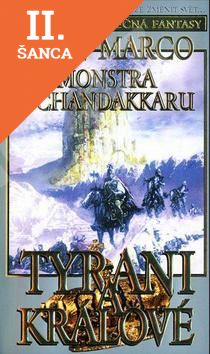 Lacná kniha Monstra z Chandakaru Tyrani a králové