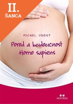 Lacná kniha Porod a budoucnost Homo sapiens