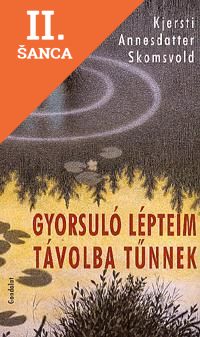 Lacná kniha Gyorsuló lépteim távolba tűnnek