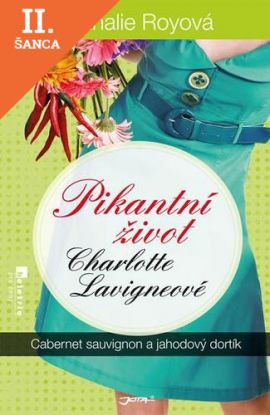 Lacná kniha Pikantní život Charlotte Lavigneové - Cabernet sauvignon a jahodový dortík