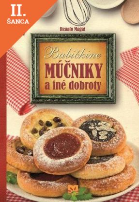 Lacná kniha Babičkine múčniky a iné dobroty