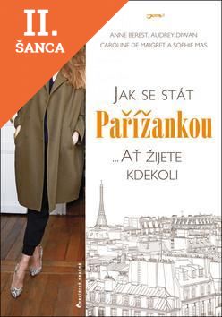 Lacná kniha Jak se stát Pařížankou