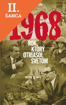 Lacná kniha 1968 Rok, ktorý otriasol svetom