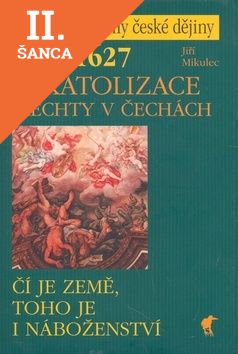 Lacná kniha 31.7.1627 Rekatolizace šlechty v Čechách