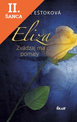 Lacná kniha Eliza: Zvádzaj ma pomaly
