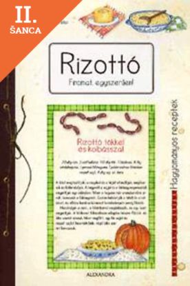 Lacná kniha Rizottó - Finomat egyszerűen! - Finomat egyszerűen!