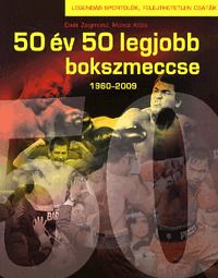 50 év 50 legjobb bokszmeccse 1960-2009
