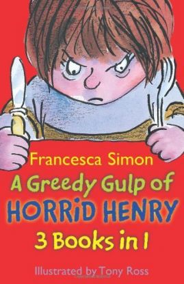A greedy gulp of Horrid Henry