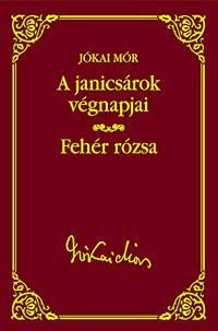 A janicsárok végnapjai - Fehér rózsa