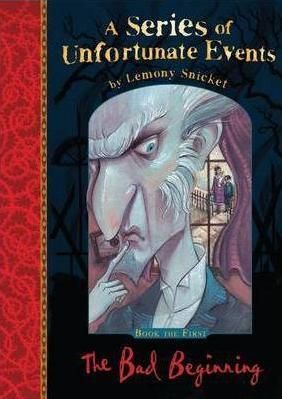 A Series of Unfortunate Events - The Bad Beginning