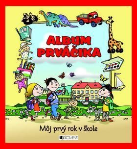 Album prváčika - Môj prvý rok v škole