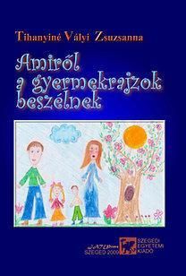 Amiről a gyermekrajzok beszélnek