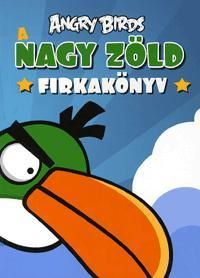 Angry Birds - A nagy zöld firkakönyv