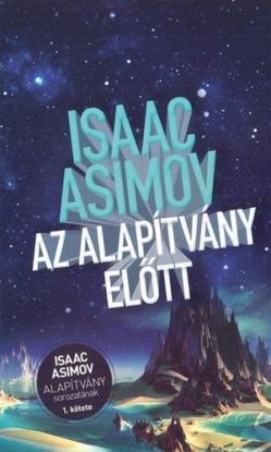 Az Alapítvány előtt