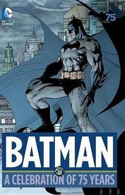 Batman a Celebration of 75 Years