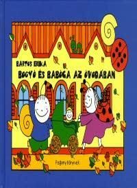 Bogyó és Babóca az óvodában