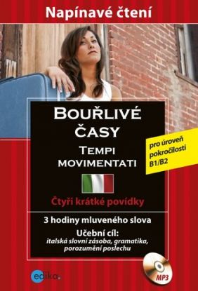 Bouřlivé časy - Tempi movimentati + CD