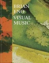 Brian Eno: Visual Music