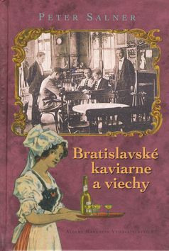 Bratislavské kaviarne a viechy II. vydanie