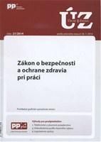 UZZ 21 2014 Zákon o bezpečnosti a ochrane zdravia pri práci