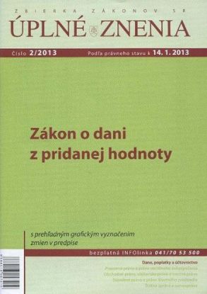 Úplné znenia 2 2013 - Zákon o dani z pridanej hodnoty