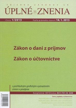Úplné znenia 1 2013 - Zákon o dani z príjmov, Zákon o účtovníctve