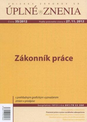 Úplné znenia 35 2012 - Zákonník práce