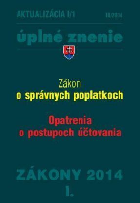 Zákony 2014 I. aktualizácia I 1 - Zákon o správnych poplatkoch