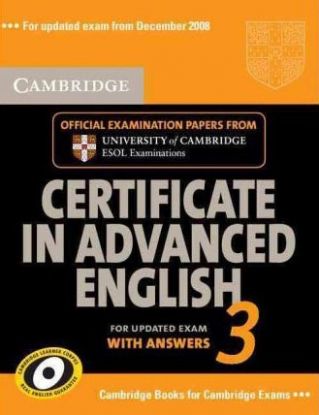Cambridge Certificate in Advanced English 3