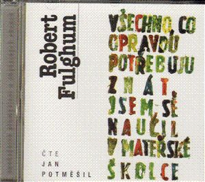 Všechno, co opravdu potřebuju znát, jsem se naučil v mateřské školce  CD