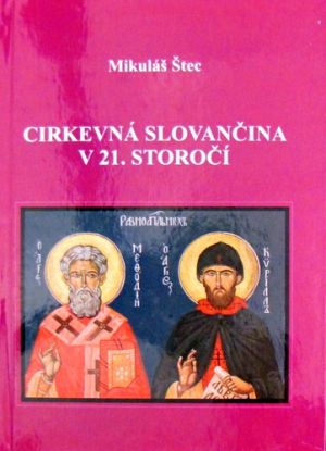 Cirkevná slovančina v 21. storočí