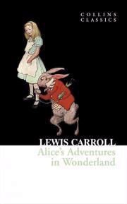 collins Classics:Alice adventures in Wonderland