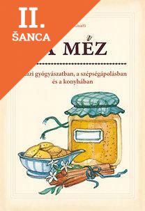 Lacná kniha A méz - A házi gyógyászatban, a szépségápolásban és a konyhában