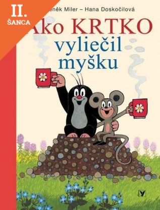 Lacná kniha Ako krtko vyliečil myšku