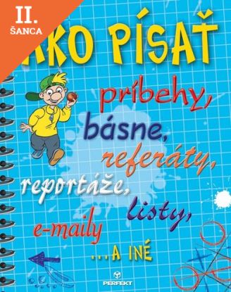 Lacná kniha Ako písať príbehy, básne, referáty, reportáže, listy, e-maily a iné