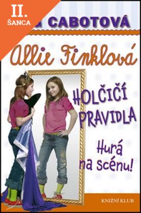 Lacná kniha Allie Finklová Holčičí pravidla Hurá na scénu
