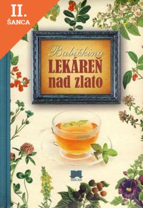 Lacná kniha Babičkina lekáreň nad zlato, 3. vydanie