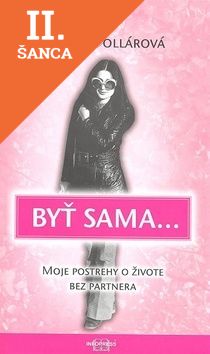 Lacná kniha Byť sama. Moje postrehy o živote bez partnera