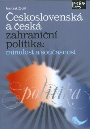 Československá a česká zahraniční politika: minulost a současnost