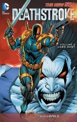 Deathstroke Vol. 2: Lobo Hunt