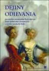 Dejiny odievania pre stredné priemyselné školy odevné,školy úžitkového vžtvarníctva a stredné umelecké skoly