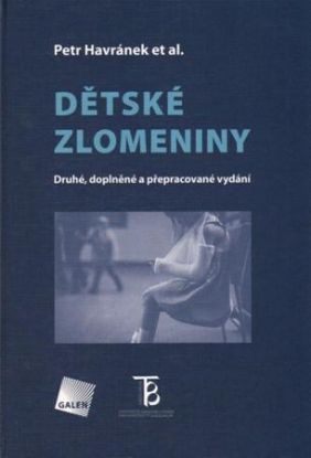 Dětské zlomeniny - Druhé, doplněné a přepracované vydání