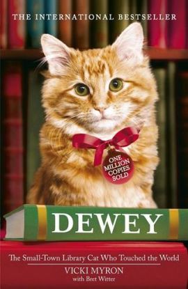 Dewey: The Small-Town Library-Cat Who Touched the World