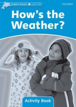 Dolphin 1 How´s the Weather? Activity Book