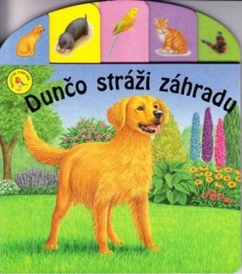 Dunčo stráži záhradu