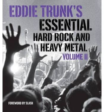 Eddie Trunks Essential Hard Rock and Heavy Metal