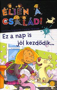Éljen a család! 2. - Ez a nap is jól kezdődik
