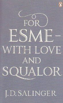 For Esme-with Love and squalor