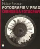 Fotografie v praxi - Černobílá fotografie