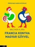 Francia konyha, magyar szívvel